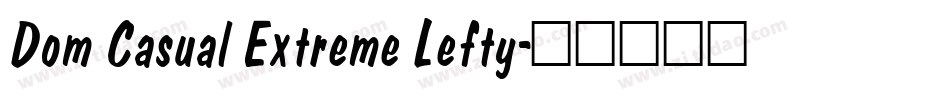 Dom Casual Extreme Lefty字体转换